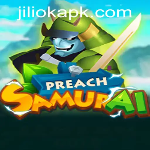 PreachSamurai: Exploring the Innovative Gameplay of Jiliok