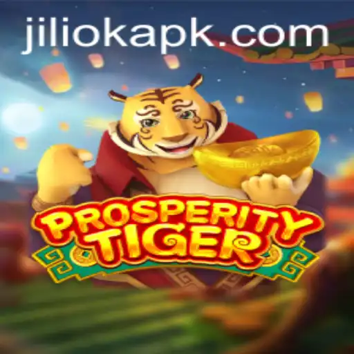ProsperityTiger: Guide to Mastering the Game and Unleashing the Power of Jiliok